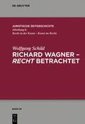 Schild |  Schild, W: Richard Wagner - recht betrachtet | Buch |  Sack Fachmedien