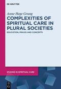 Grung |  Complexities of Spiritual Care in Plural Societies | Buch |  Sack Fachmedien