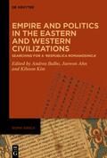 Balbo / Ahn / Kim |  Empire and Politics in the Eastern and Western Civilizations | Buch |  Sack Fachmedien