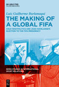 Burlamaqui |  The Making of a Global FIFA | Buch |  Sack Fachmedien