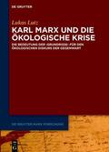 Lutz |  Karl Marx und die ökologische Krise | eBook | Sack Fachmedien