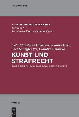 Halecker / Melz / Uwe | Kunst und Strafrecht | Buch | sack.de