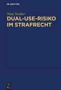 Nestler |  Dual-Use-Risiko im Strafrecht | Buch |  Sack Fachmedien