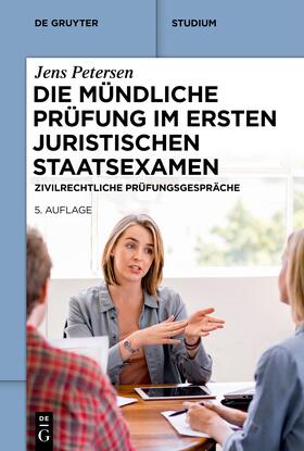 Petersen | Die mündliche Prüfung im ersten juristischen Staatsexamen | Buch | sack.de