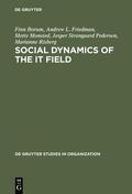Borum / Friedman / Monsted |  Social Dynamics of the IT Field | eBook | Sack Fachmedien