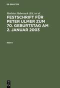 Habersack / Hommelhoff / Hüffer |  Festschrift für Peter Ulmer zum 70. Geburtstag am 2. Januar 2003 | eBook | Sack Fachmedien