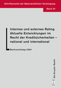 Krämer / Langenbucher / Eidenmüller |  Internes und externes Rating. Aktuelle Entwicklungen im Recht der Kreditsicherheiten - national und international. | eBook | Sack Fachmedien