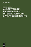 Schütze |  Ausgewählte Probleme des internationalen Zivilprozessrechts | eBook | Sack Fachmedien