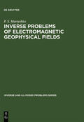 Martyshko |  Inverse Problems of Electromagnetic Geophysical Fields | eBook | Sack Fachmedien