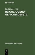 Peters |  Reichsjugendgerichtsgesetz | Buch |  Sack Fachmedien
