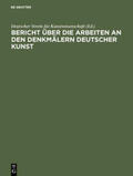  Bericht über die Arbeiten an den Denkmälern deutscher Kunst | Buch |  Sack Fachmedien