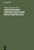 Kirchner |  Abkürzungsverzeichnis der Rechtssprache | Buch |  Sack Fachmedien