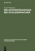 Wissmann |  Religionspädagogik bei Schleiermacher | Buch |  Sack Fachmedien