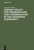 Wilson |  Library Policy for Preservation and Conservation in the European Community | eBook | Sack Fachmedien