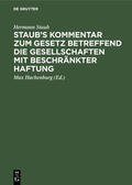 Staub / Hachenburg |  Staub's Kommentar zum Gesetz betreffend die Gesellschaften mit beschränkter Haftung | eBook | Sack Fachmedien