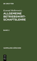 Mellerowicz |  Konrad Mellerowicz: Allgemeine Betriebswirtschaftslehre. Band 2 | eBook | Sack Fachmedien