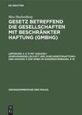 Hachenburg / Barz / Behrens |  § 13 mit Anhang I (Einmanngesellschaft und Durchgriffshaftung) und Anhang II (Die GmbH im Konzernverband), § 14 | Buch |  Sack Fachmedien