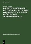 Rudolph |  Die Beziehungen der deutschen Plastik zum Ornamentstich in der Frühzeit des 17. Jahrhunderts | eBook | Sack Fachmedien