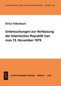 Tellenbach |  Untersuchungen zur Verfassung der Islamischen Republik Iran vom 15. November 1979 | eBook | Sack Fachmedien