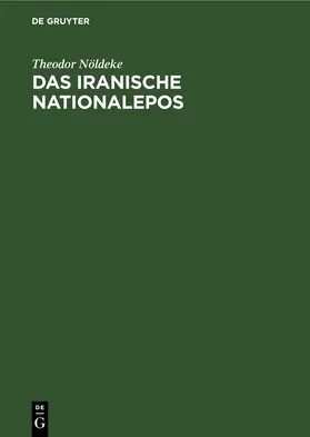Nöldeke |  Das iranische Nationalepos | eBook | Sack Fachmedien