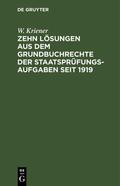 Kriener |  Zehn Lösungen aus dem Grundbuchrechte der Staatsprüfungs-Aufgaben seit 1919 | eBook | Sack Fachmedien
