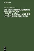 Ebrard |  Die Digestenfragmente ad formulam hypothecariam und die Hypothekarezeption | Buch |  Sack Fachmedien