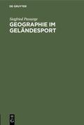 Passarge |  Geographie im Geländesport | eBook | Sack Fachmedien