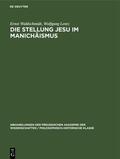 Lentz / Waldschmidt |  Die Stellung Jesu im Manichäismus | Buch |  Sack Fachmedien