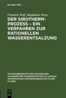 Weise / Wolf |  Der Sirotherm-Prozess ¿ Ein Verfahren zur rationellen Wasserentsalzung | Buch |  Sack Fachmedien