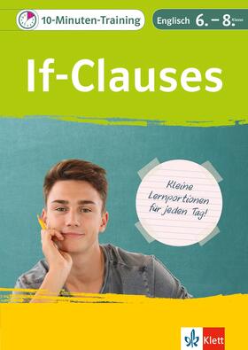 Fehily / Haist / Kuhn | Klett 10-Minuten-Training Englisch Grammatik If-Clauses 6.-8. Klasse | E-Book | sack.de