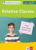 Fehily / Haist / Kuhn |  Klett 10-Minuten-Training Englisch Grammatik Relative Clauses 6./7. Klasse | eBook | Sack Fachmedien