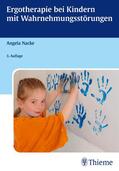 Nacke |  Ergotherapie bei Kindern mit Wahrnehmungsstörungen | Buch |  Sack Fachmedien