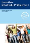 Schewior-Popp / Fischer |  Examen Pflege. Schriftliche Prüfung Tag 1 | Buch |  Sack Fachmedien