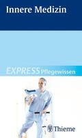 Andreae / (Hrsg.) |  EXPRESS Pflegewissen Innere Medizin | eBook | Sack Fachmedien