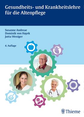 Andreae / Weniger / von Hayek | Gesundheits- und Krankheitslehre für die Altenpflege | E-Book | sack.de