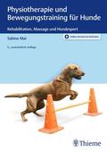 Mai |  Physiotherapie und Bewegungstraining für Hunde | Buch |  Sack Fachmedien