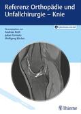 Roth / Fürmetz / Böcker |  Referenz Orthopädie und Unfallchirurgie: Knie | Buch |  Sack Fachmedien