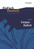 Zeh / Mayr |  Corpus Delicti. EinFach Deutsch Unterrichtsmodelle | Buch |  Sack Fachmedien