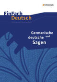 Lehnemann / Schulz / Diekhans |  Germanische und deutsche Sagen. EinFach Deutsch Unterrichtsmodelle | Buch |  Sack Fachmedien