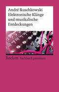 Ruschkowski |  Elektronische Klänge und musikalische Entdeckungen | Buch |  Sack Fachmedien