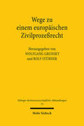 Grunsky / Stürner / Walter |  Wege zu einem europäischen Zivilprozessrecht | Buch |  Sack Fachmedien