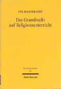 Hildebrandt |  Das Grundrecht auf Religionsunterricht | Buch |  Sack Fachmedien