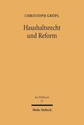 Gröpl |  Haushaltsrecht und Reform | Buch |  Sack Fachmedien