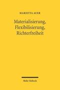 Auer |  Materialisierung, Flexibilisierung, Richterfreiheit | Buch |  Sack Fachmedien