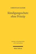 Kaiser |  Kündigungsschutz ohne Prinzip | Buch |  Sack Fachmedien