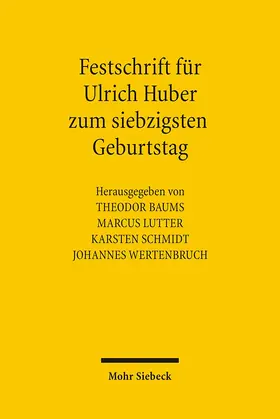 Baums / Wertenbruch / Lutter |  Festschrift für Ulrich Huber zum 70. Geburtstag | Buch |  Sack Fachmedien