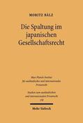 Bälz |  Die Spaltung im japanischen Gesellschaftsrecht | Buch |  Sack Fachmedien