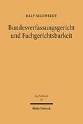 Alleweldt |  Bundesverfassungsgericht und Fachgerichtsbarkeit | Buch |  Sack Fachmedien