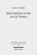 Myers |  Spirit Epicleses in the Acts of Thomas | Buch |  Sack Fachmedien