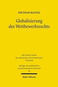 Baetge |  Globalisierung des Wettbewerbsrechts | Buch |  Sack Fachmedien